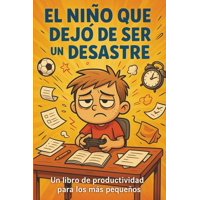 Independently Published - El Niño Que Dejó De Ser Un Desastre