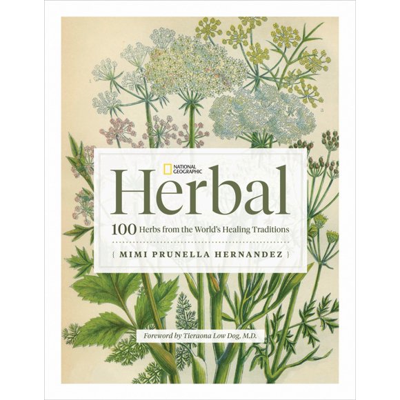 Libro National Geographic Herbal: 100 Hierbas de las Tradiciones Curativas del Mundo