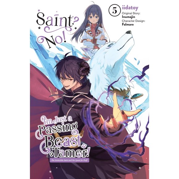 ¿Santo? ¡No! Solo soy un domador de bestias pasajero, Vol. 5