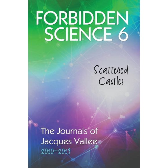 Ciencia Prohibida 6: Castillos Dispersos (2010‑2019) – Anomalist Books