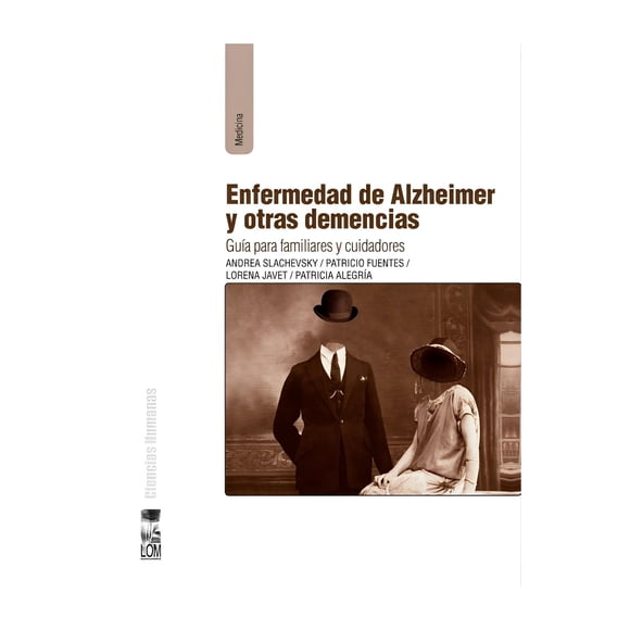 La Enfermedad De Alzheimer Y Otras Demencias
