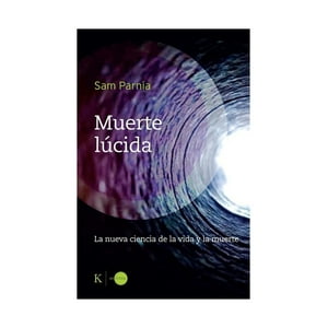 Kairos - Libro Muerte Lúcida - Sam Parnia