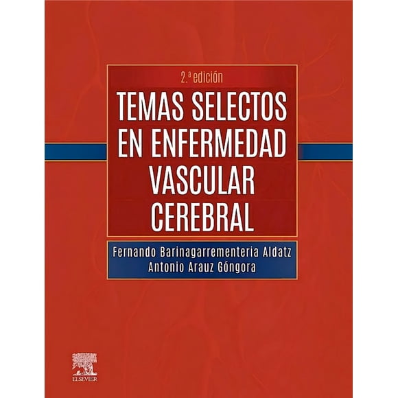 Temas selectos en enfermedad vascular cerebral 2ed.