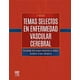 thumbnail image 1 of Temas selectos en enfermedad vascular cerebral 2ed., 1 of 3