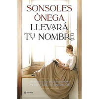 Planeta - Libro Llevará Tu Nombre - Sonsoles Ónega