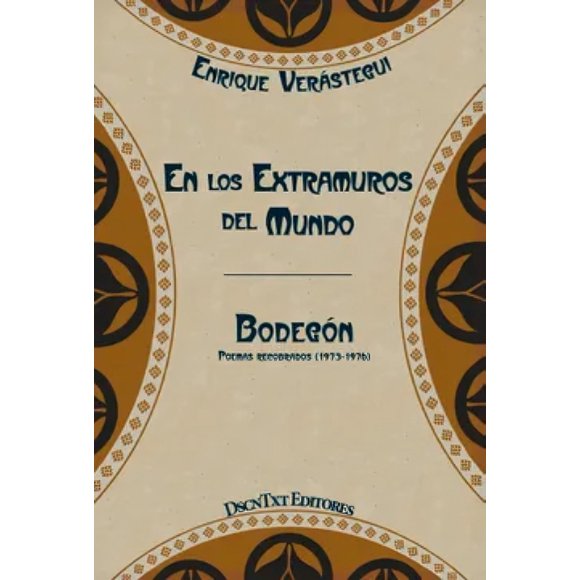 LIBRO En Los Extramuros Del Mundo / Bodegón - ENRIQUE VERÁSTEGUI