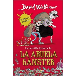 Montena - Increíble Historia De La Abuela Gangster - Walliams, David