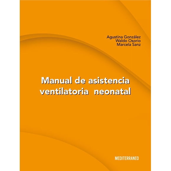 Manual de asistencia ventilatoria neonatal