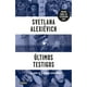 thumbnail image 1 of Libro Últimos Testigos - Svetlana Alexievich, 1 of 2