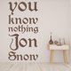 thumbnail image 2 of Decomural You Know Nothing Jon Snow Game Of Thrones WS-41505, 2 of 2