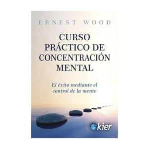 Kier - Libro Curso Practico De Concentracion Mental - Ernest Wood