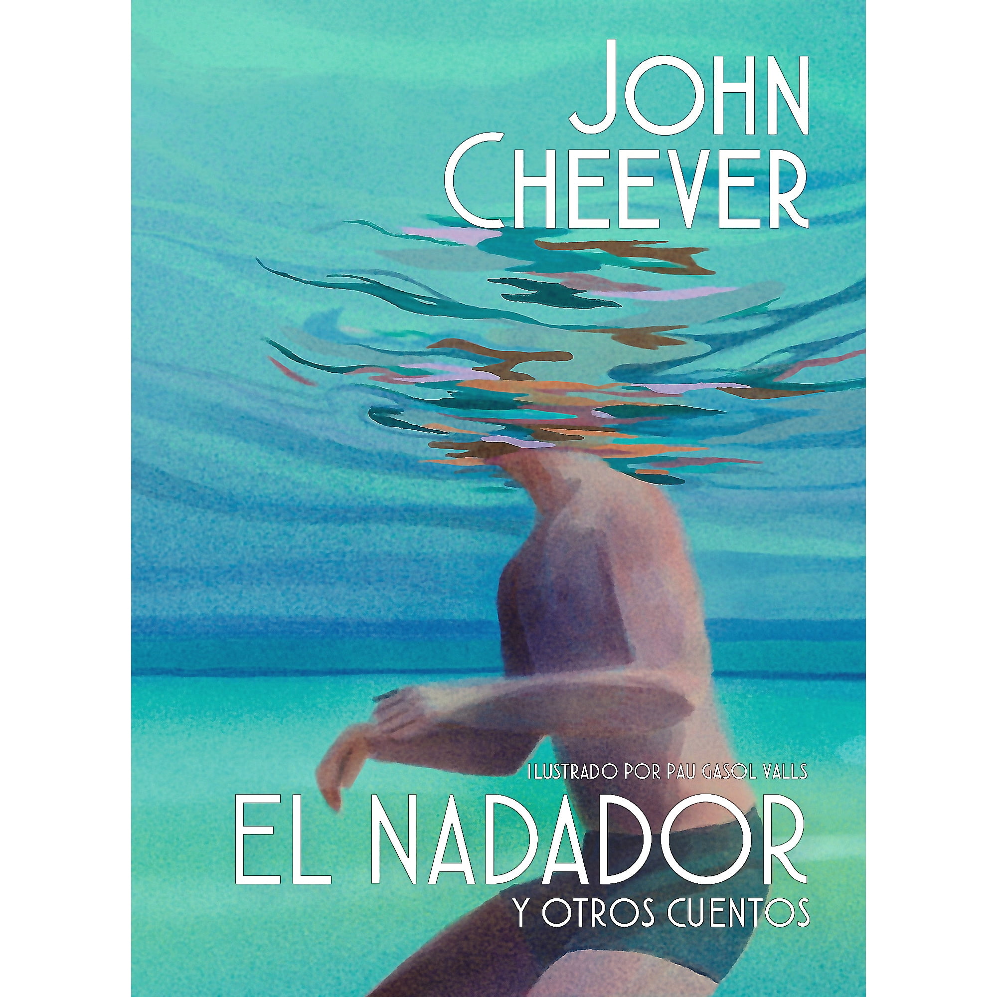 Random House - Libro El Nadador Y Otros Cuentos (ed Ilustrada) - J Cheever