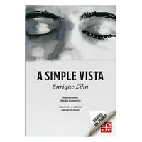Fondo De Cultura Económica - Libro A Simple Vista - Enrique Lihn, Natalia Babarovic