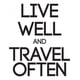 thumbnail image 1 of Decomural Live Well Travel Often Inspirational WS-44205, 1 of 2