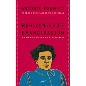 Ariel - Libro Horizontes De Emancipación - Antonio Gramsci