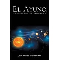 Palibrio - Libro El Ayuno, La Comunicación Con La Inteligencia (Español)