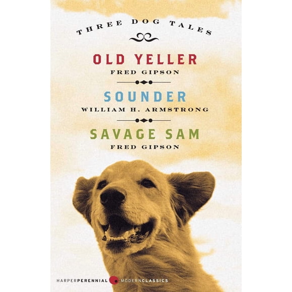 Harper Perennial Modern Classics – Tres cuentos de perros: Old Yeller, Sounder y Savage Sam (Premios Newbery)