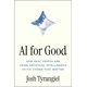 thumbnail image 1 of Libro AI for Good de Simon & Schuster por Josh Tyrangiel, 1 of 1