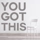 thumbnail image 2 of Decomural You Got This Inspirational WS-43920, 2 of 2