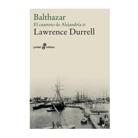 Balthazar. El Cuarteto De Alejandría II. Bolsillo