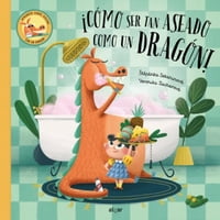 Algar - ¡Cómo Ser Tan Aseado Como Un Dragón!