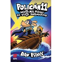 Ediciones Sm - Libro Policán 11: Veinte Mil Pulgas De Viaje Submarino - Dav Pilkey