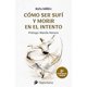 thumbnail image 1 of LIBRO cómo Ser Sufi Y Morir En El Intento, 1 of 2