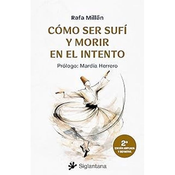 LIBRO cómo Ser Sufi Y Morir En El Intento