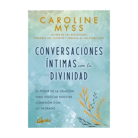 Gaia Ediciones - Libro Conversaciones Intimas Con La Divinidad / 477
