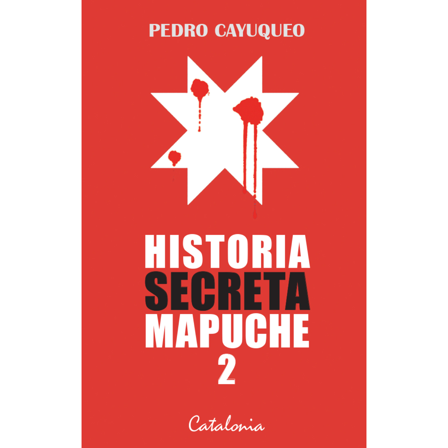 Catalonia - Libro Historia Secreta Mapuche 2