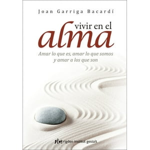 Rigden Institut Gestalt - Libro Vivir En El Alma - Garriga Bacardi, Joan