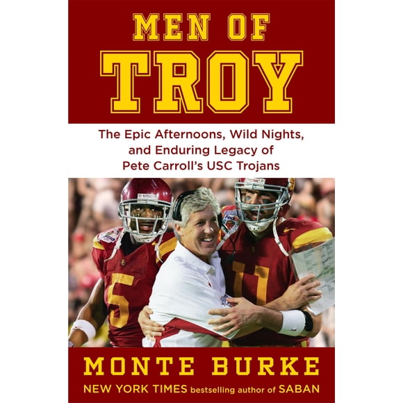 Libro Hombres de Troya: Tardes épicas, noches salvajes de Pete Carroll