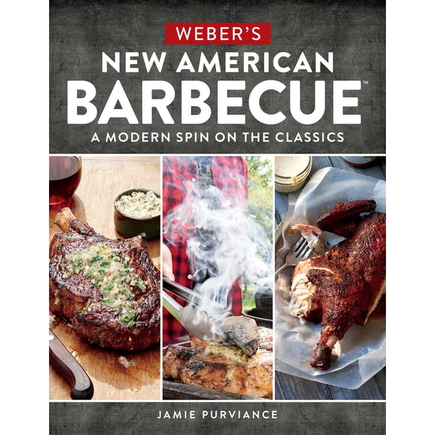 La nueva barbacoa americana de Weber™: una versión moderna de los clásicos: la guía definitiva con 100 recetas infalibles y sabores intensos