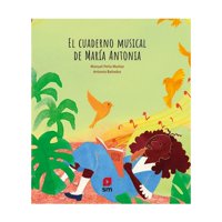 Ediciones Sm - Libro El Cuaderno Musical De María Antonia 327