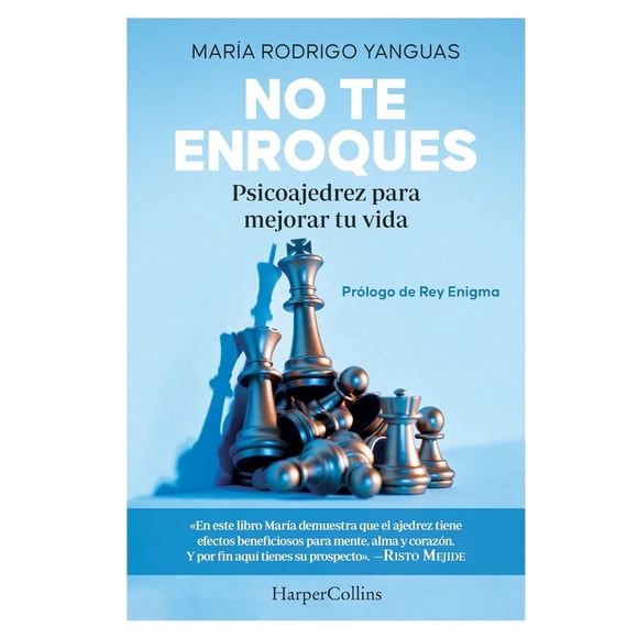 No Te Enroques. Psicoajedrez Para Mejorar Tu Vida