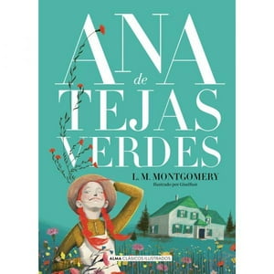 Libro Juvenil Ana De Tejas Verdes (L.M. Montgomery) - Editorial Alma