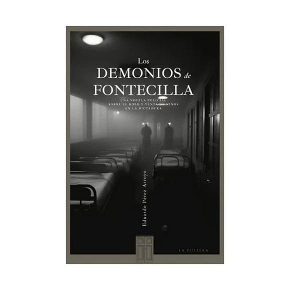 Libro Los Demonios De Fontecilla Eduardo Pérez Arroyo