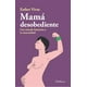 thumbnail image 1 of Mamá Desobediente - Esther Vivas, 1 of 4