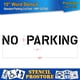 thumbnail image 2 of Plantilla Stencil ProStore NO Estacionar para Marcado de Pavimento 10", 2 of 4