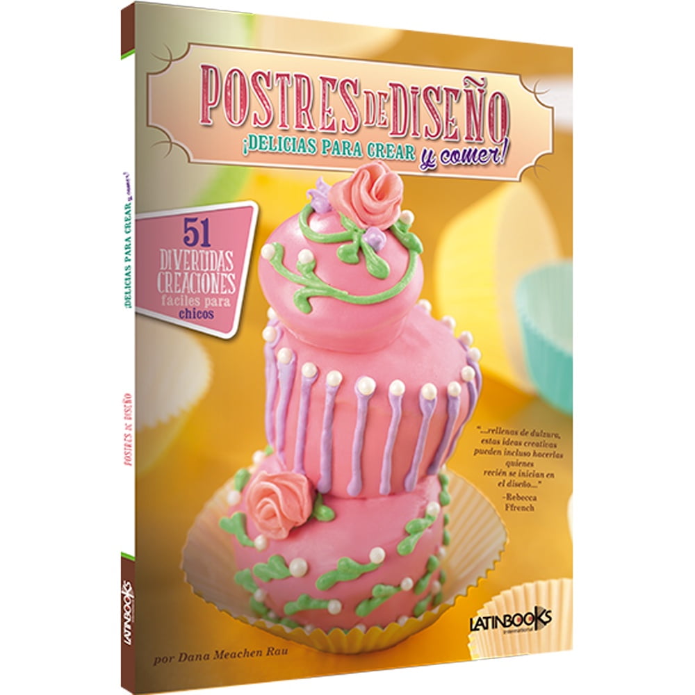 Latinbooks - Libro Postres De Diseño - Delicias Para Crear