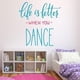 thumbnail image 2 of Decomural Life Is Better Dance WS-46169, 2 of 2