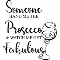 Rienda Libre Graphics - Decomural Watch Me Get Fabulous Prosecco Ws-46384