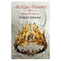 Minotauro - Libro La Rueda Del Tiempo Nº 07/14 La Corona De Espadas