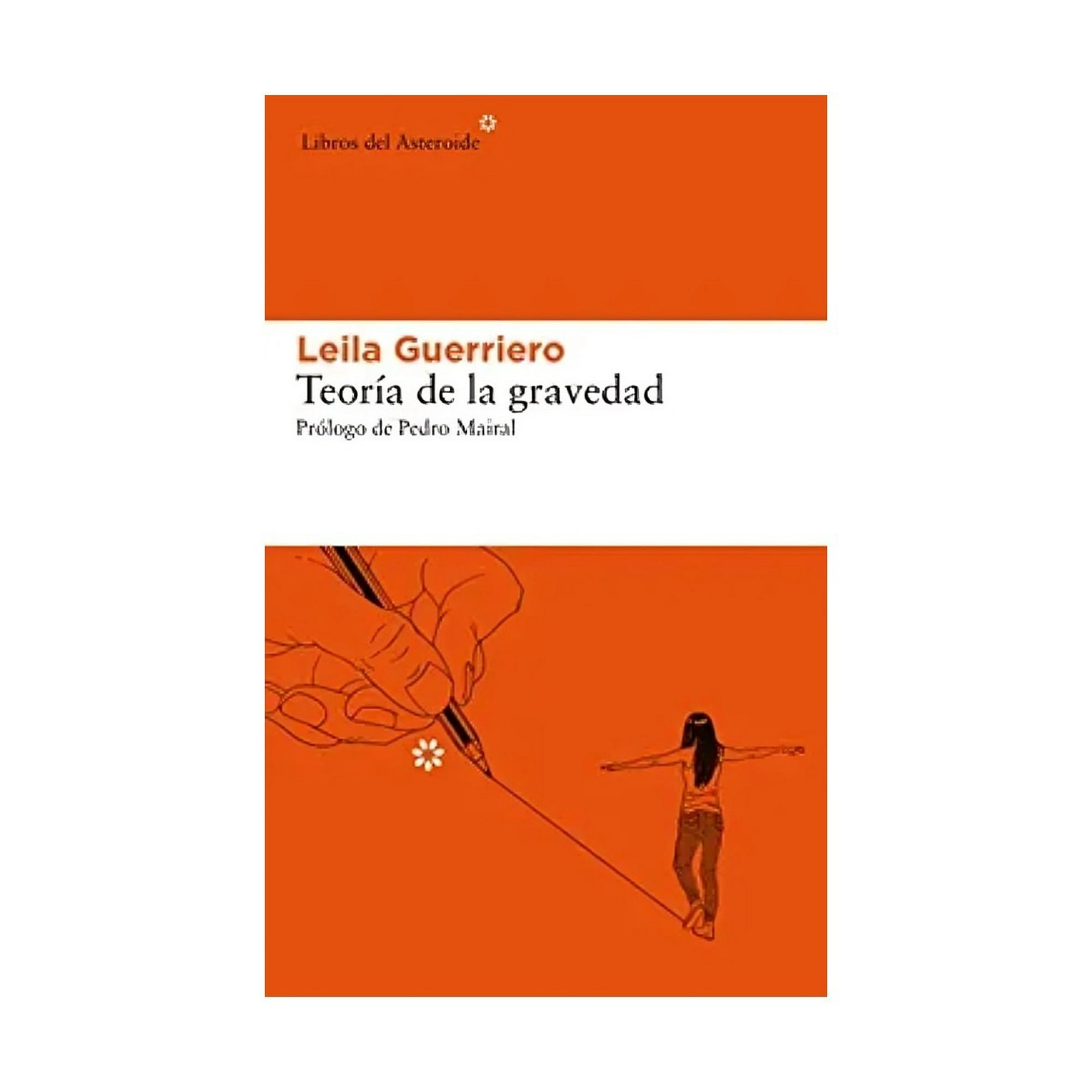 Libros Del Asteroide - Libro Teoria De La Gravedad Leila Guerriero