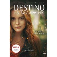 Rba Molino - Destino. La Saga Winx. El Camino De Las Hadas