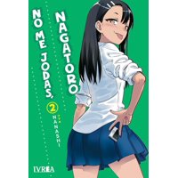 Manga No Me Jodas, Nagatoro 02 Ivrea Argentina