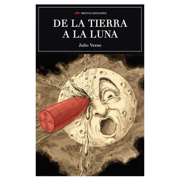 MESTAS EDICIONES DE LA TIERRA A LA LUNA ES UNA DE LAS NOV