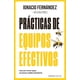 thumbnail image 1 of Libro Prácticas De Equipos Efectivos - Fernández, Ignacio, 1 of 2