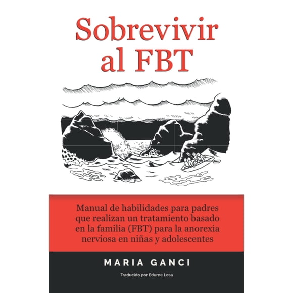 Sobrevivir al FBT: Guía de tratamiento familiar