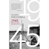 Taurus - 1945 Como El Mundo Descubrio El Horror